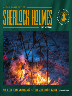cover image of Sherlock Holmes und das Rätsel der Schildkrötensuppe--Eine neue Sherlock Holmes Kriminalgeschichte (Ungekürzt)
